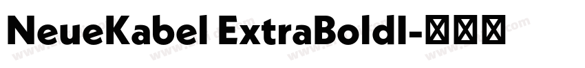 NeueKabel ExtraBoldI字体转换